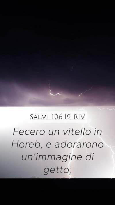 Salmi 106:19 RIV Mobile Phone Wallpaper - Fecero un vitello in Horeb, e adorarono - Mobile Bible Verse Wallpaper