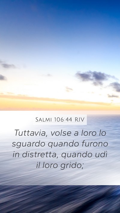 Salmi 106:44 RIV Bible Verse Image