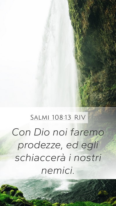 Salmi 108:13 RIV Mobile Phone Wallpaper - Con Dio noi faremo prodezze, ed egli schiaccerà - Mobile Bible Verse Wallpaper