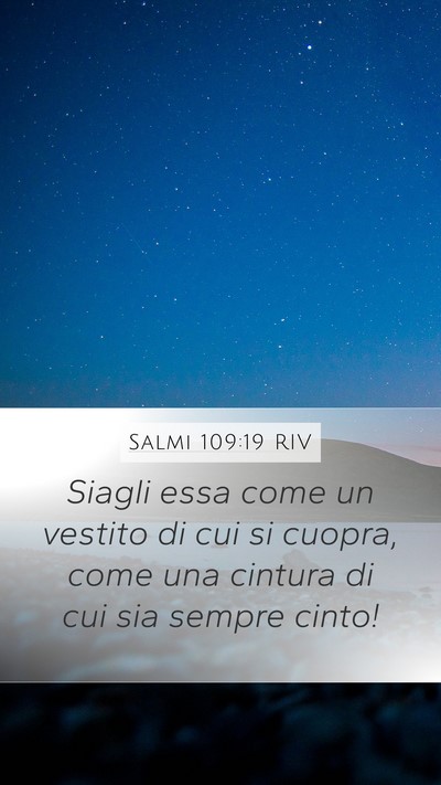 Salmi 109:19 RIV Mobile Phone Wallpaper - Siagli essa come un vestito di cui si cuopra, - Mobile Bible Verse Wallpaper