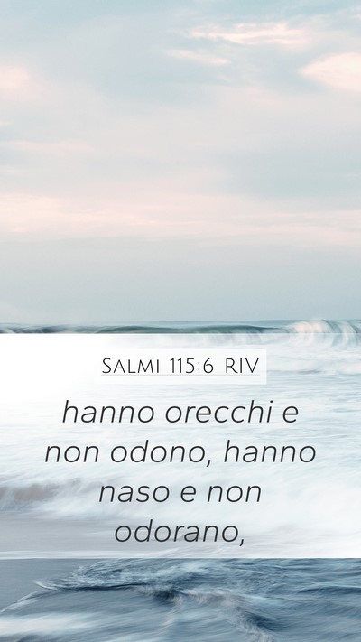 Salmi 115:6 RIV Mobile Phone Wallpaper - hanno orecchi e non odono, hanno naso e non - Mobile Bible Verse Wallpaper
