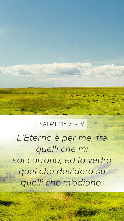 Salmi 118:7 RIV Mobile Phone Wallpaper - L’Eterno è per me, fra quelli che mi - Mobile Bible Verse Wallpaper