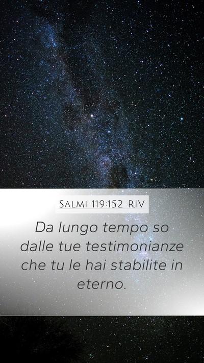 Salmi 119:152 RIV Mobile Phone Wallpaper - Da lungo tempo so dalle tue testimonianze che tu - Mobile Bible Verse Wallpaper