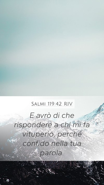 Salmi 119:42 RIV Mobile Phone Wallpaper - E avrò di che rispondere a chi mi fa vituperio, - Mobile Bible Verse Wallpaper