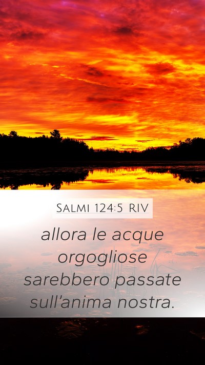 Salmi 124:5 RIV Mobile Phone Wallpaper - allora le acque orgogliose sarebbero passate - Mobile Bible Verse Wallpaper