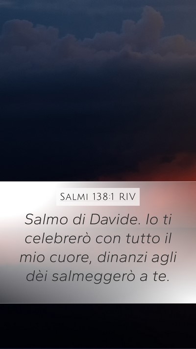 Salmi 138:1 RIV Bible Verse Image