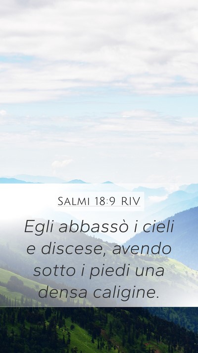 Salmi 18:9 RIV Bible Verse Image