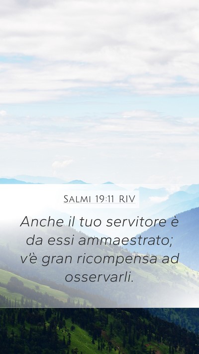 Salmi 19:11 RIV Mobile Phone Wallpaper - Anche il tuo servitore è da essi ammaestrato; - Mobile Bible Verse Wallpaper
