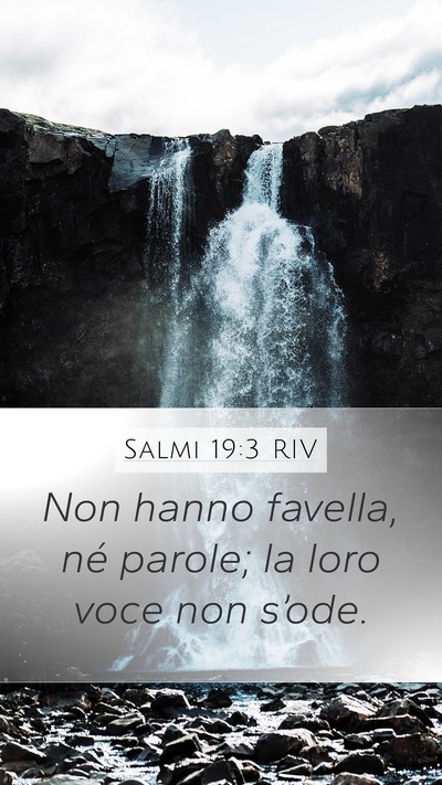 Salmi 19:3 RIV Mobile Phone Wallpaper - Non hanno favella, né parole; la loro voce non - Mobile Bible Verse Wallpaper