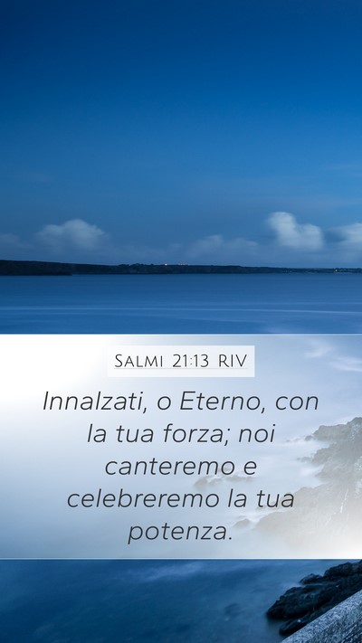 Salmi 21:13 RIV Bible Verse Image