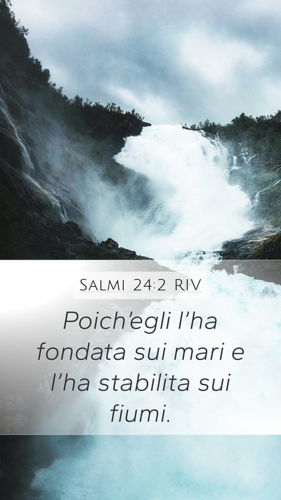 Salmi 24:2 RIV Bible Verse Image