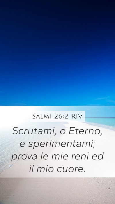 Salmi 26:2 RIV Bible Verse Image
