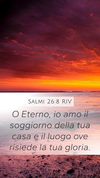 Salmi 26:8 RIV Bible Verse Image