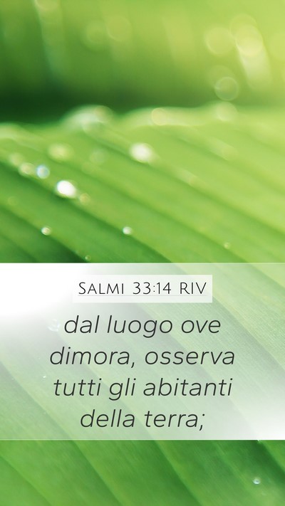 Salmi 33:14 RIV Mobile Phone Wallpaper - dal luogo ove dimora, osserva tutti gli abitanti - Mobile Bible Verse Wallpaper