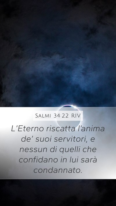 Salmi 34:22 RIV Mobile Phone Wallpaper - L’Eterno riscatta l’anima de’ suoi - Mobile Bible Verse Wallpaper