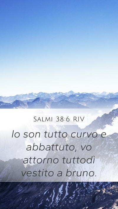 Salmi 38:6 RIV Bible Verse Image