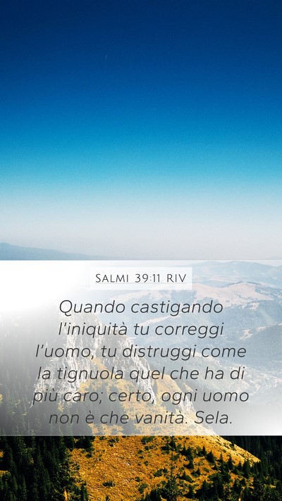 Salmi 39:11 RIV Bible Verse Image