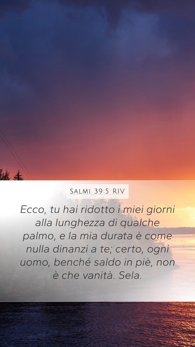Salmi 39:5 RIV Bible Verse Image