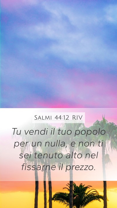 Salmi 44:12 RIV Bible Verse Image