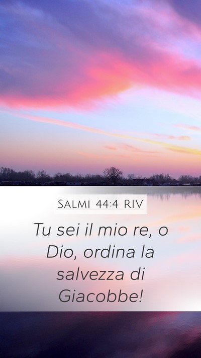 Salmi 44:4 RIV Bible Verse Image