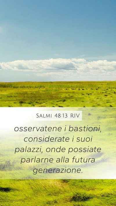 Salmi 48:13 RIV Mobile Phone Wallpaper - osservatene i bastioni, considerate i suoi - Mobile Bible Verse Wallpaper