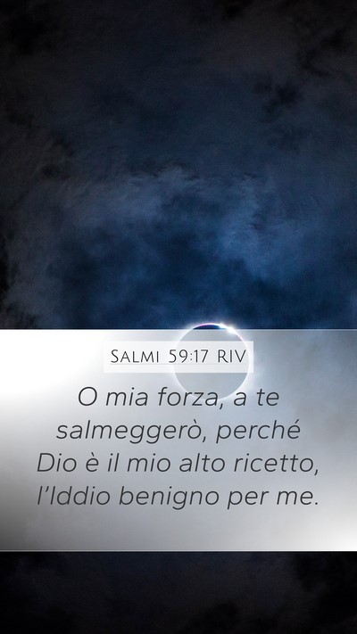 Salmi 59:17 RIV Bible Verse Image
