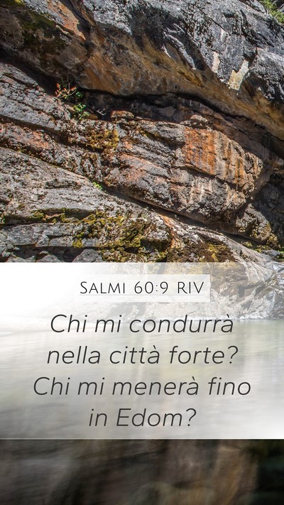Salmi 60:9 RIV Mobile Phone Wallpaper - Chi mi condurrà nella città forte? Chi mi - Mobile Bible Verse Wallpaper