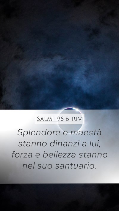 Salmi 96:6 RIV Bible Verse Image