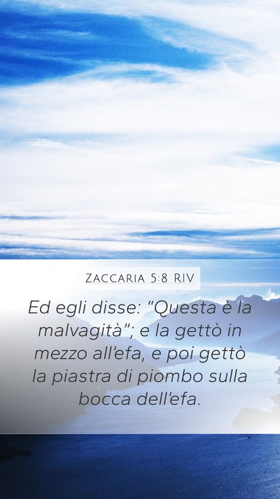 Zaccaria 5:8 RIV Mobile Phone Wallpaper - Ed egli disse: “Questa è la malvagità”; e - Mobile Bible Verse Wallpaper